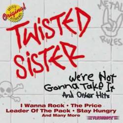 Twisted Sister : We're Not Gonna Take It & Other Hits
